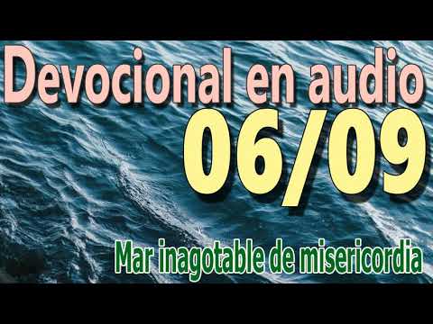 Devocional en audio 06/09 - Mar inagotable de misericordia