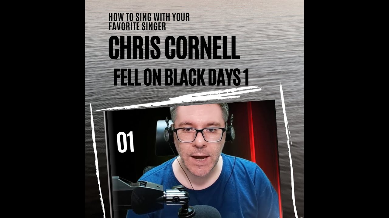 Learn how to sing with Chris Cornell - Fell on Black Days