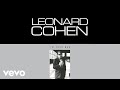 Leonard Cohen - Ain't No Cure for Love (Official Audio)