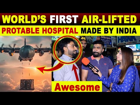 WORLD’S FIRST AIR LIFTED PROTABLE HOSPITAL MADE BY INDIA | PAK SHOCKING REACTION | SANA AMJAD