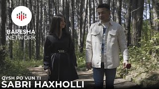 Sabri Haxholli - Qysh Po Vun Ti