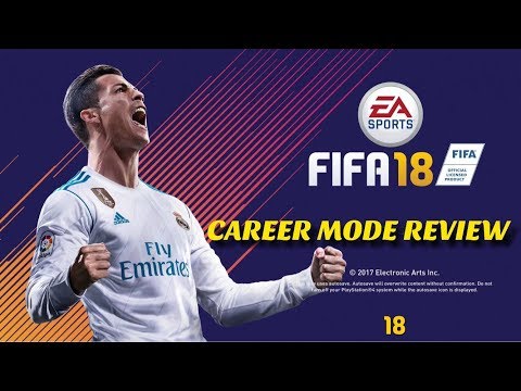 FIFA 18 Career Mode REVIEW! Is it finally good?