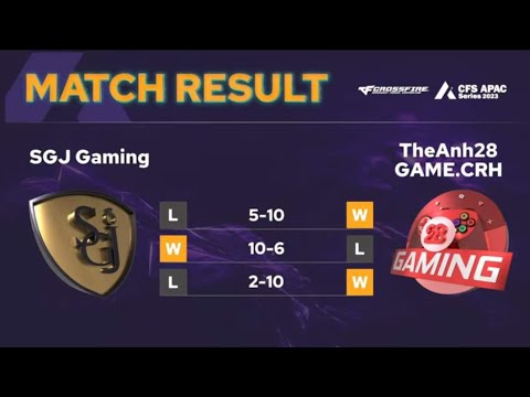 CFS APAC | Bo3 | SGJ  Gaming vs TheAnh28GAME.CRH - SPRING 2023