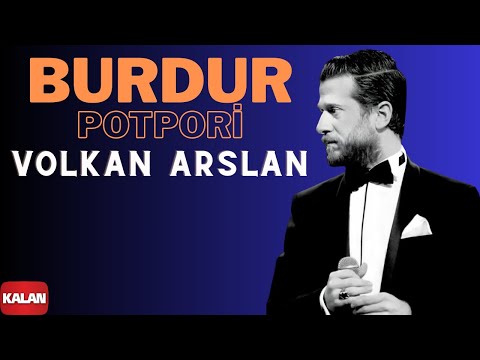 Volkan Arslan - Burdur Potpori I Sevdam Türkülere © 2015 Kalan Müzik