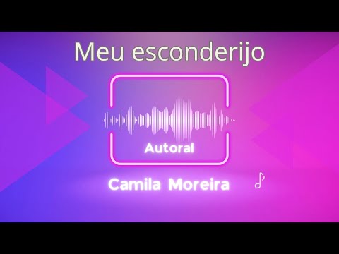 Meu Esconderijo - Camila Moreira