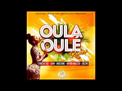 L'Archi-Tek Ft Shin, Mastane, Rayan Maletie & Ass'Ni - Oula Oulé Remix (AGK Studio) 2018