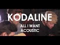 Kodaline - All I Want - Acoustic [ Live in Paris ] 