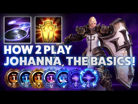 Johanna Blessed Shield - HOW TO PLAY JOHANNA, THE BASICS! - Bronze 2 Grandmaster S3 2022