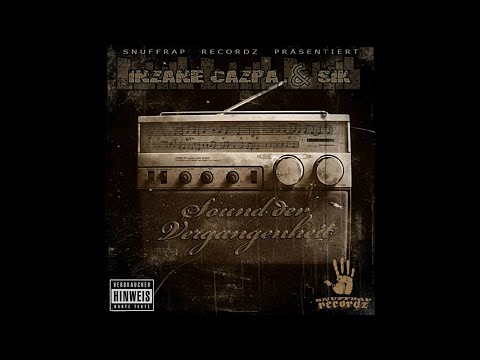 Inzane Cazpa x SiK - Sound der Vergangenheit (Full Album, 2010, SnuffRap Recordz)