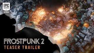  Frostpunk 2 | Teaser Trailer