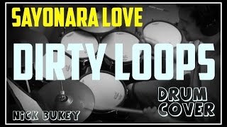 Dirty Loops - Sayonara Love (Drum Cover) Nick Bukey