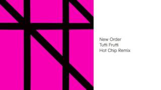 New Order - Tutti Frutti (Hot Chip Remix)