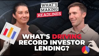 What’s Making Headlines – a new record for investor lending
