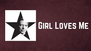 David Bowie - Girl Loves Me (Lyrics)