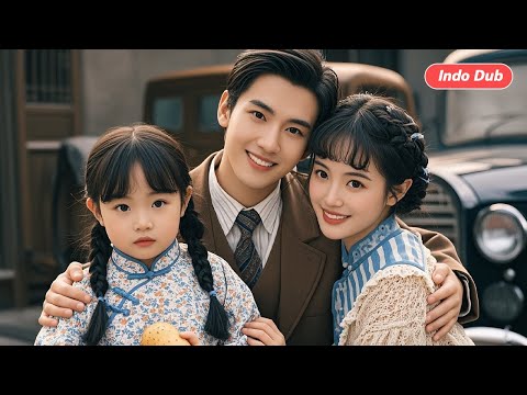 【Indo Dub】Anak Pemberi Rejeki: Hidupku Berubah Total Setelah Adopsi Gadis Kecil ini.#cdrama
