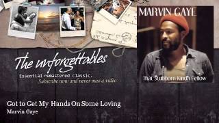 Marvin Gaye - Got to Get My Hands On Some Loving