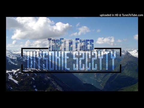 TraFi x Fires - Wysokie szczyty