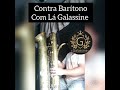 Contra Barítono Galassine com lá na lata..