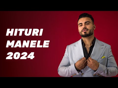 Hituri Manele 2024 🔝 Colaj Cele Mai Noi Manele - Top Manele 2024