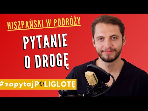 Przydatne hiszpańskie zwroty - pytanie o drogę WYDANIE WAKACYJNE #zapytajpoliglote es odc. 47