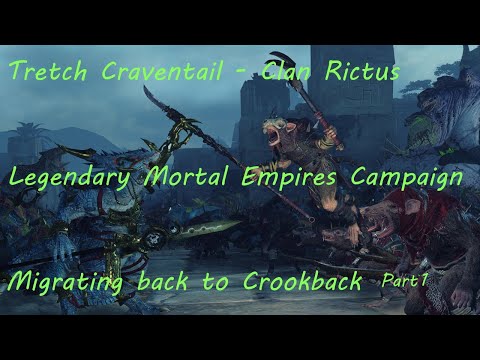 Tretch Craventail: Clan Rictus- Legendary Mortal Empires Campaign - Part 1