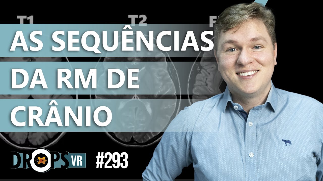 AS SEQUÊNCIAS DA RM DE CRÂNIO - VOCÊ SABE DIFERENCIAR?