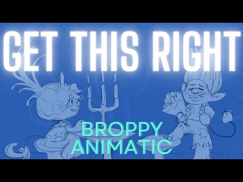 Get This Right | Trolls Animatic | Broppy