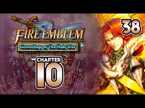 Part 38: Let's Play Fire Emblem 4, Genealogy of the Holy War, Gen 2, Chapter 10 - "Flame Emperor"