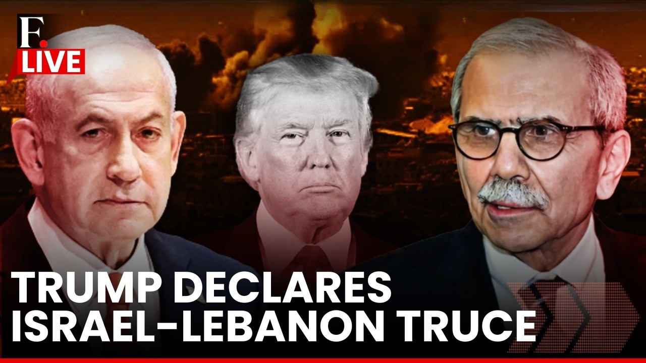 Israel-Lebanon Ceasefire LIVE: Trump Announces Israel-Lebanon Ceasefire, Holds Call with Netanyahu