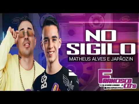 MATHEUS ALVES E JAPÃOZIN - NO SIGILO
