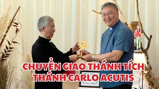 Chuyển giao Thánh tích Thánh Carlo Acutis đến Gx. Hạnh Thông Tây | Ngày 23.10.2025