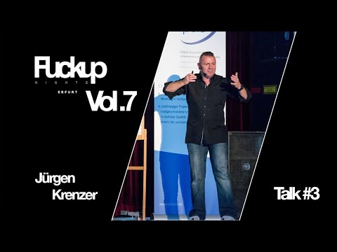 Jürgen Krenzer - FuckUp Nights Erfurt Vol. 7