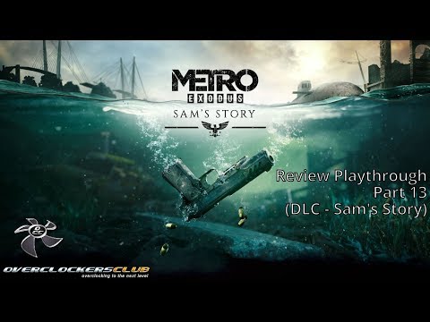 Metro Exodus - DLC Review Playthrough - Part 13 (Sam's Story)