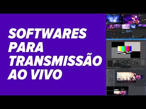Conheça os Softwares para Transmissão ao Vivo | Streaming de Vídeo