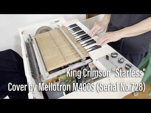 King Crimson "Starless" Cover Vintage Mellotron M400S (Serial No.728) , Unstable pitch is appealing.