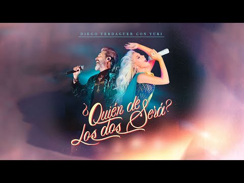 Diego Verdaguer y Yuri - ¿Quién De Los Dos Será? (Video Oficial)
