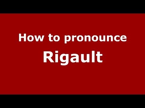 How to pronounce Rigault (French) - PronounceNames.com