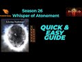 D3: Season 26 - Echoing Nightmare - Rank 125 Whisper of Atonement Quick & Easy Guide - Easy Augments