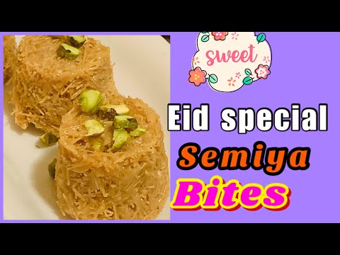 Eid Sweet Semiya Bites