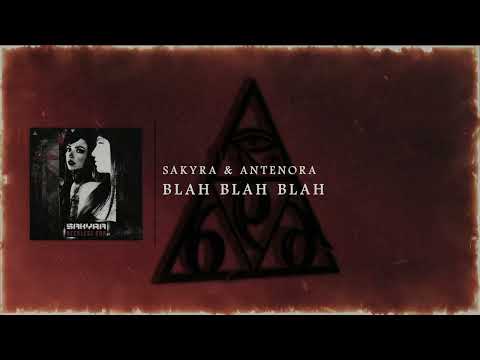 Sakyra & Antenora - Blah Blah Blah