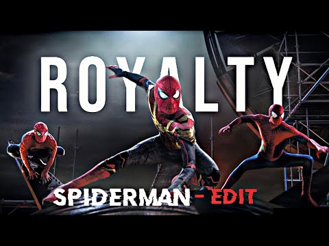 Royalty Ft. All Three Spider-Man Edit | Peter 1,2,3 Edit | Spider-Man X Royalty Edit Status | 4K HD