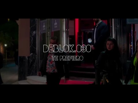 DEBLOK.030 - TE PREFIERO