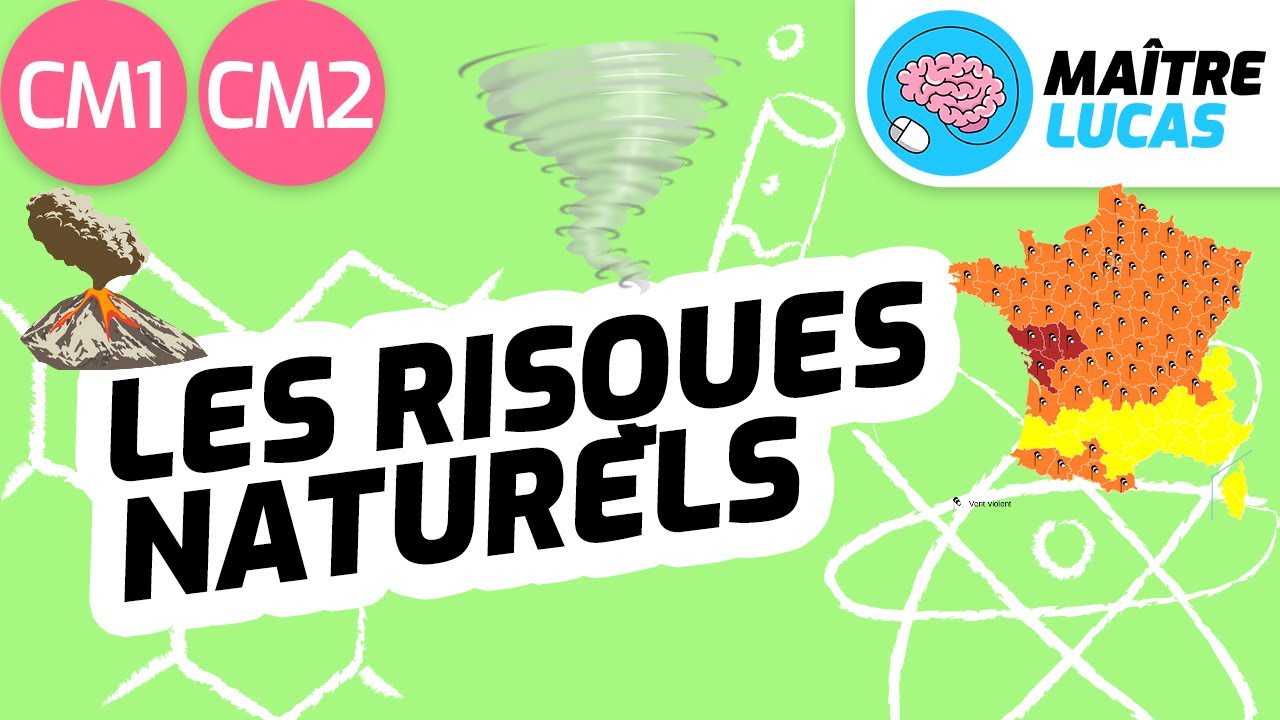 Les risques naturels - classer les êtres vivants CM1 - CM2 - 6ème - Cycle 3 - Sciences
