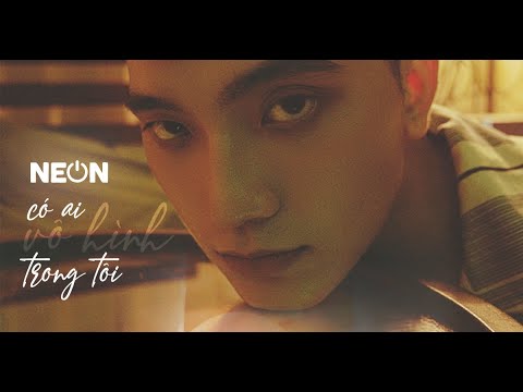 Có ai vô hình trong tôi - Neon