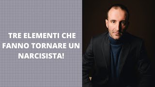 TRE ELEMENTI CHE FANNO TORNARE UN NARCISISTA!