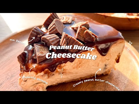 No Bake Reese’s Peanut Butter Cheesecake (no-bake) 🍫 bake with me