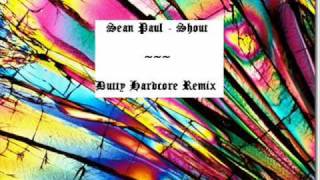 Sean Paul - Shout/Street Respect (Dutty Hardcore Remix)
