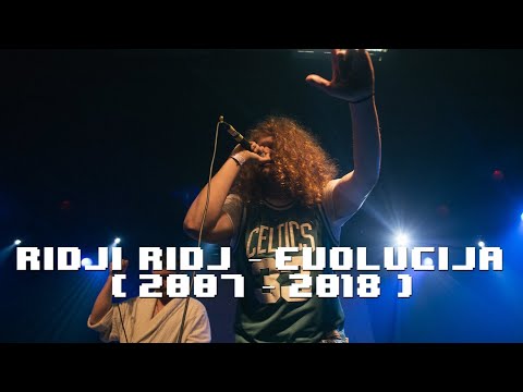 Ridji Ridj - Evolucija (2007 - 2018)