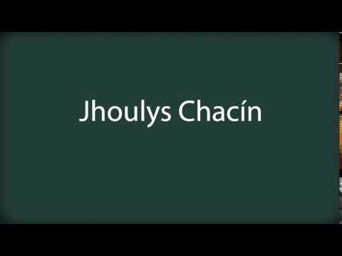 How to pronounce Jhoulys Chacín
