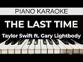 The Last Time - Taylor Swift ft. Gary Lightbody - Piano Karaoke Instrumental Cover with Lyrics